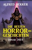 Die besten Horror-Geschichten Januar 2023 (eBook, ePUB)