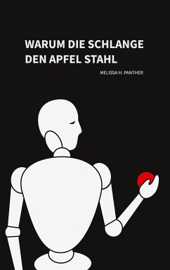 Warum die Schlange den Apfel stahl (eBook, ePUB) - Panther, Melissa H.