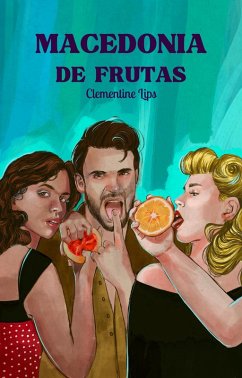 Cover Macedonia de frutas (Afrodisíacos, #3) (eBook, ePUB)