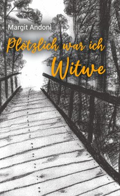 Plötzlich war ich Witwe (eBook, ePUB) - Andoni, Margit