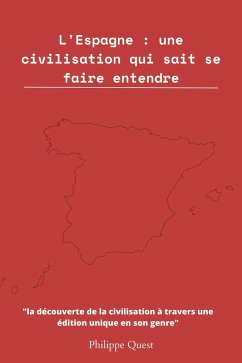 Cover L'Espagne : une civilisation qui sait se faire entendre ! (eBook, ePUB)