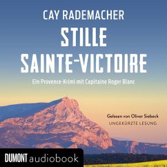 Stille Sainte-Victoire / Capitaine Roger Blanc ermittelt Bd.10 (MP3-Download) - Rademacher, Cay