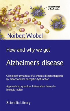 How and why we get Alzheimer's disease (eBook, ePUB)