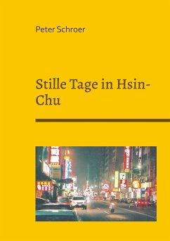 Stille Tage in Hsin-Chu (eBook, ePUB) - Schroer, Peter