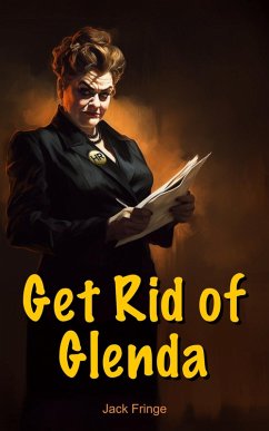 Get Rid of Glenda (eBook, ePUB) - Fringe, Jack