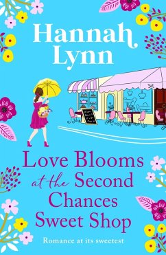 Love Blooms at the Second Chances Sweet Shop (eBook, ePUB) - Lynn, Hannah