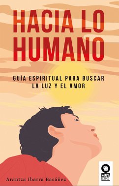 Hacia lo humano (eBook, ePUB) - Ibarra Basáñez, Arantza