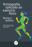 TERMOGRAFIA APLICADA AO EXERCÍCIO FÍSICO (eBook, ePUB)