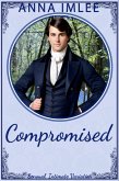 Compromised (Sensual Intimate Pride & Prejudice Variation) (eBook, ePUB)