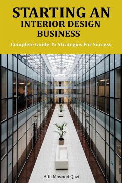 Starting an Interior Design Business (eBook, ePUB) - Qazi, Adil Masood