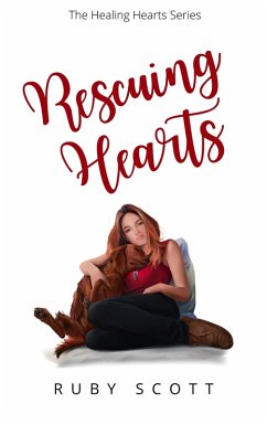 Rescuing Hearts (The Healing Hearts Series, #1) (eBook, ePUB) - Scott, Ruby