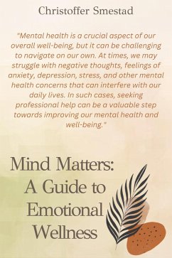Mind Matters: A Guide to Emotional Wellness (eBook, ePUB) - Smestad, Christoffer