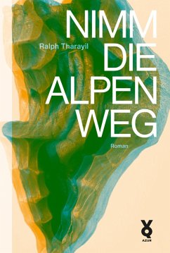 Nimm die Alpen weg (eBook, ePUB) - Tharayil, Ralph
