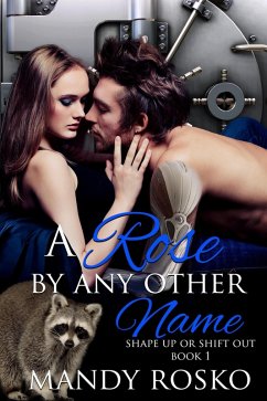 A Rose by Any Other Name (Shape Up or Shift Out, #1) (eBook, ePUB) - Rosko, Mandy