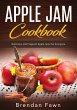Apple Jam Cookbook, Delicious and... - Bild 1