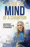 Unlock The Mind Of A Champion: How Ordinary People Achieve The Extraordinary (Mindset Series) (eBook, ePUB)