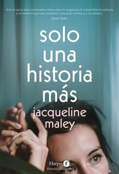 Solo una historia más (eBook, ePUB) - Maley, Jacqueline