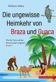 Die ungewisse Heimkehr von Braza und Guaca (eBook, ePUB)