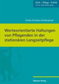 Werteorientierte Haltungen von Pflegenden in der stationären Langzeitpflege (eBook, PDF)