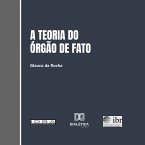 A teoria do órgão de fato e sua aplicação ao Direito brasileiro (MP3-Download)