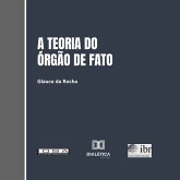 A teoria do órgão de fato e sua aplicação ao Direito brasileiro (MP3-Download) A teoria do órgão de fato e sua aplicação ao Direito brasileiro (MP3-Download)