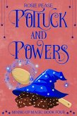 Potluck and Powers (Mixing Up Magic, #4) (eBook, ePUB)