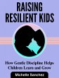 Raising Resilient Kids: How Gentle... - Bild 1