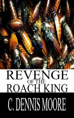 Revenge of the Roach King (standalone shorts, #4) (eBook, ePUB) - Moore, C. Dennis