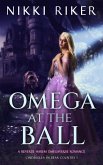 Omega at the Ball: A Reverse Harem Omegaverse Romance (Cinderella in Bear Country, #1) (eBook, ePUB)