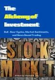 The Alchemy of Investment (Winning Strategies of Professional Investment) (eBook, ePUB)