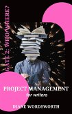 Project Management for Writers: Gate 2 - Who/Where? (Wordsworth Writers' Guides, #3) (eBook, ePUB)