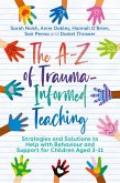 The A-Z of Trauma-Informed Teaching (eBook, ePUB)