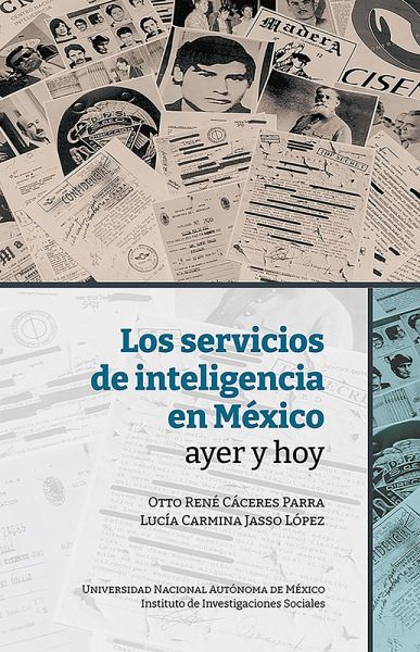 Los servicios de inteligencia en México, ayer y hoy (eBook, ePUB) Los servicios de inteligencia en México, ayer y hoy (eBook, ePUB)