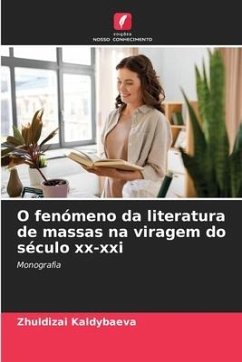 O fenómeno da literatura de massas na viragem do século xx-xxi - Kaldybaeva, Zhuldizai