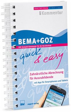 BEMA + GOZ quick & easy - Zahnärztliche Abrechnung für Auszubildende - Wissing, Karl