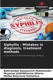 Siphyllis - Mistakes in diagnosis, treatment methods
