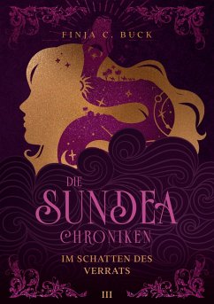Die Sundea Chroniken - Buck, Finja C.