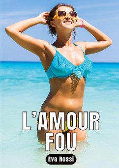 L'amour Fou - Rossi, Eva