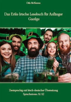 Das Erste Irische Lesebuch für Anfänger Gaeilge - McKenna, Orla