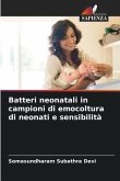 Batteri neonatali in campioni di emocoltura di neonati e sensibilità