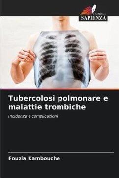 Tubercolosi polmonare e malattie trombiche - Kambouche, Fouzia