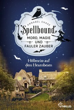 Höllenritt auf dem Hexenbesen / Spellbound Bd.2 - Chase, Annabel