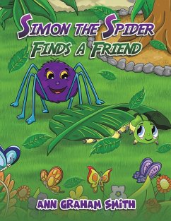 Simon the Spider Finds a Friend - Smith, Ann Graham