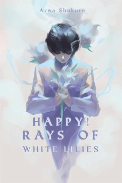 Happy! Rays of White Lilies - Shukure, Arwa