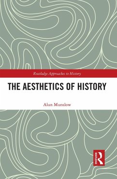 The Aesthetics of History - Munslow, Alun