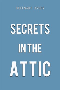 Secrets in the Attic - Ayles, Rosemary