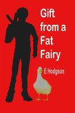 Gift from a Fat Fairy (eBook, ePUB) Gift from a Fat Fairy (eBook, ePUB)