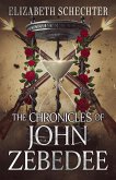 The Chronicles of John Zebedee (eBook, ePUB) The Chronicles of John Zebedee (eBook, ePUB)