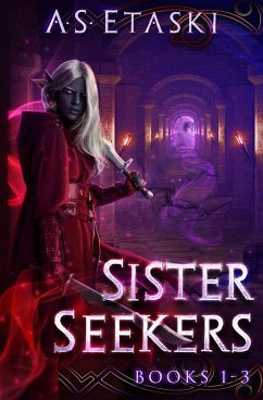 Sister Seekers: A Dark Elf Epic Fantasy Bundle (Sister Seekers Bundle, #1) (eBook, ePUB) - Etaski, A. S.