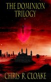 The Dominion Trilogy (eBook, ePUB) The Dominion Trilogy (eBook, ePUB)